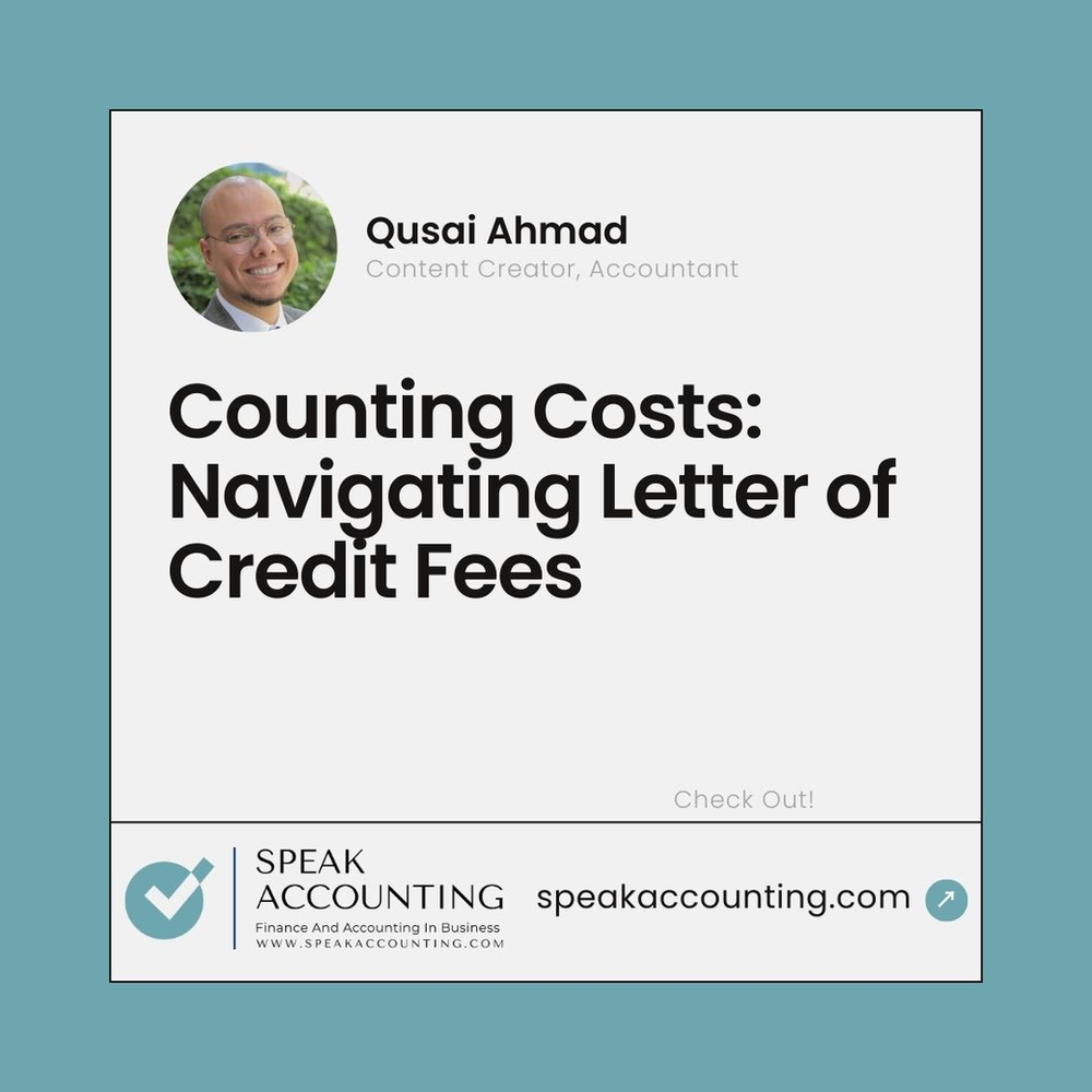 Counting Costs: Navigating Letter of Credit Fees