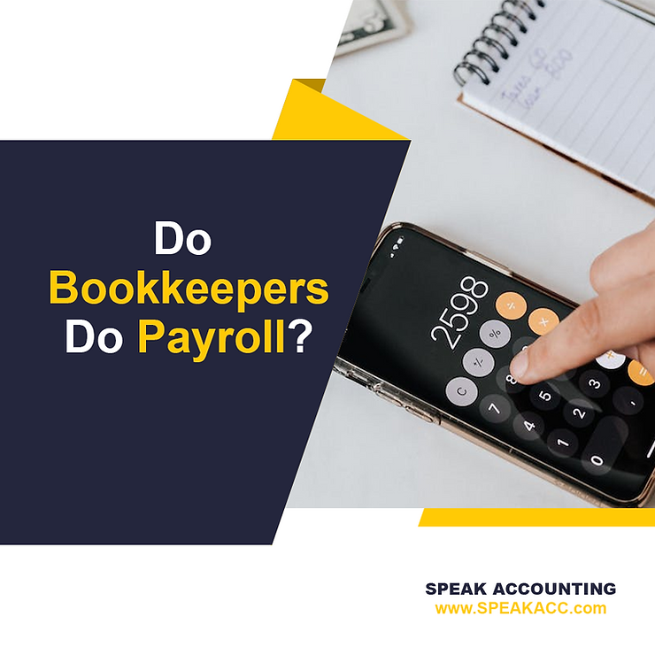 A Closer Look Do Bookkeepers Do Payroll