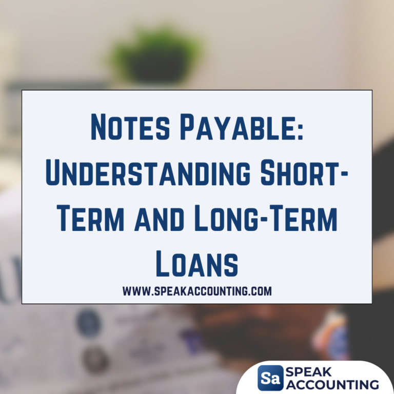 Notes Payable: Understanding Short-Term and Long-Term Loans
