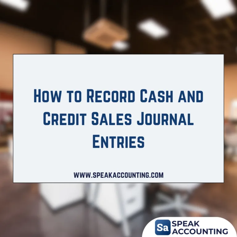 How to Record Cash and Credit Sales Journal Entries